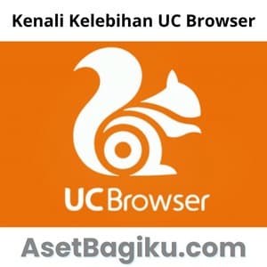 Kenali Kelebihan UC Browser