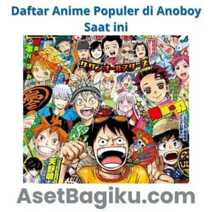 Daftar Anime Populer di Anoboy Saat ini